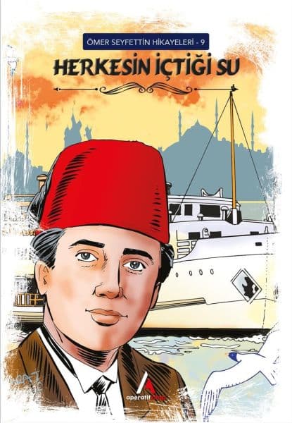 Ömer Seyfettin Hikayeleri 9 Herkesin İçtiği Su — fotoğraf 1
