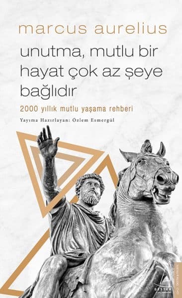 Unutma, Mutlu Bir Hayat Çok Az Şeye Bağlıdır - 2000 Yıllık Mutlu Yaşama Rehberi — fotoğraf 1