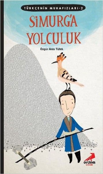 Türkçenin Muhafızları 2 - Simurg'a Yolculuk — fotoğraf 1