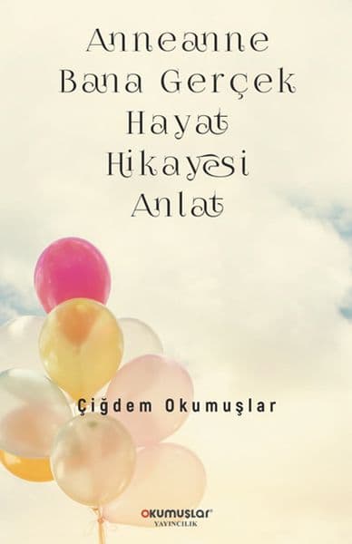 Anneanne Bana Gerçek Hayat Hikayesi Anlat — fotoğraf 1