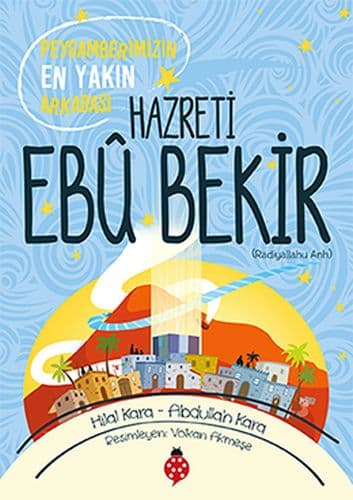 Hazreti Ebu Bekir - Peygamberimizin En Yakın Arkadaşı — fotoğraf 1