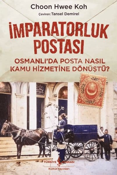 İmparatorluk Postası Osmanlı’da Posta Nasıl Kamu Hizmetine Dönüştü? — fotoğraf 1