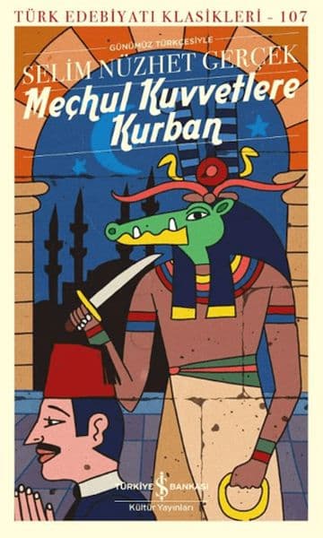 Meçhul Kuvvetlere Kurban - Türk Edebiyatı Klasikleri — fotoğraf 1