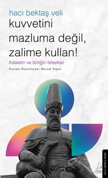 Kuvvetini Mazluma Değil Zalime Kullan – Hacı Bektaş Veli — fotoğraf 1