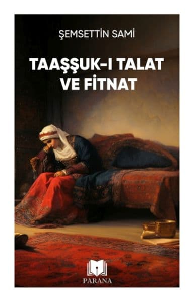 Taaşşuk-ı Talat ve Fitnat — fotoğraf 1