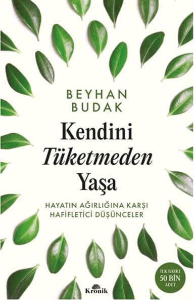 Kendini Tüketmeden Yaşa Hayatın Ağırlığına Karşı Hafifletici Düşünceler — fotoğraf 1