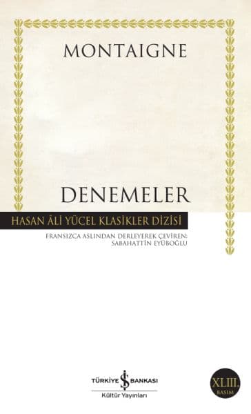 Denemeler Montaigne - Hasan Ali Yücel Klasikleri — fotoğraf 1